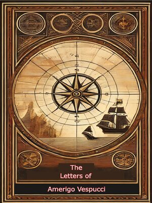 cover image of The Letters of Amerigo Vespucci and Other Documents Illustrative of his Career